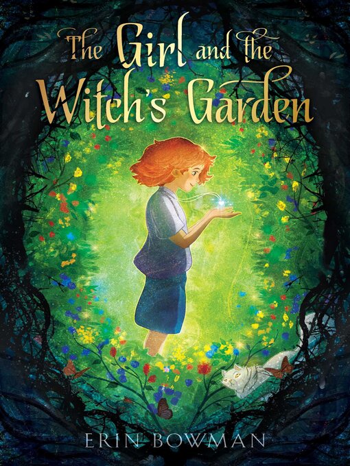 Title details for The Girl and the Witch's Garden by Erin Bowman - Wait list